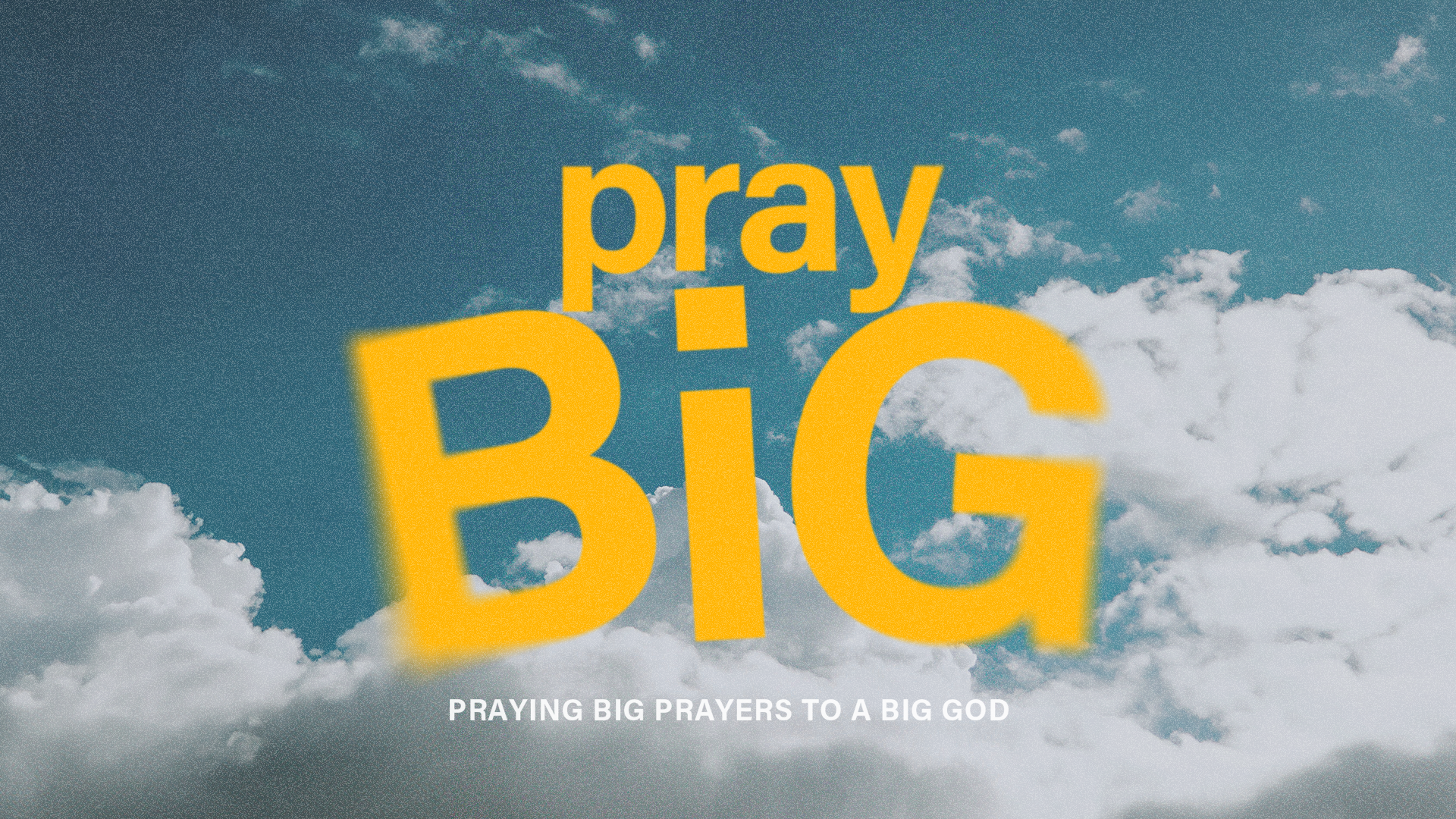 16x9_PrayBig